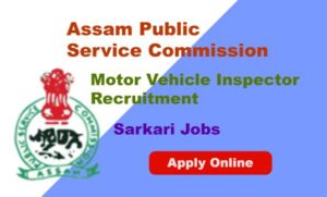 Motor Vehicle Inspector Recruitment , Assam