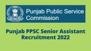 PPSC Senior Assistant Recruitment