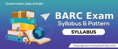 BARC Exam Syllabus & Pattern