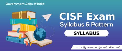 CISF Exam Syllabus & Pattern