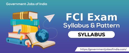 FCI Exam Syllabus & Pattern