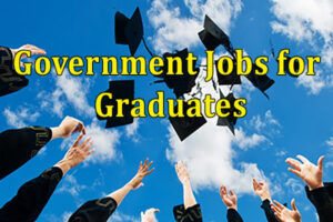 Government Jobs For Graduates