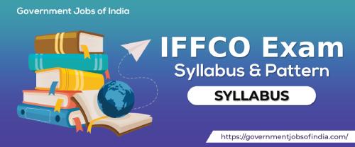 IFFCO Exam Syllabus & Pattern