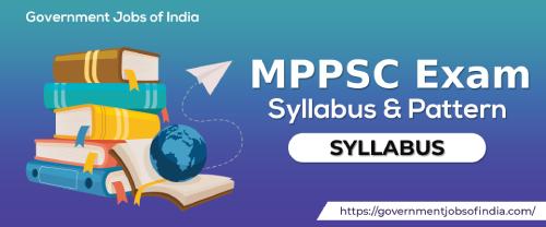 MPPSC Exam Syllabus & Pattern