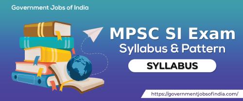 MPSC SI Exam Syllabus & Pattern
