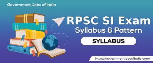 RPSC SI Exam Syllabus & Pattern