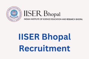 IISER Bhopal Recruitment 