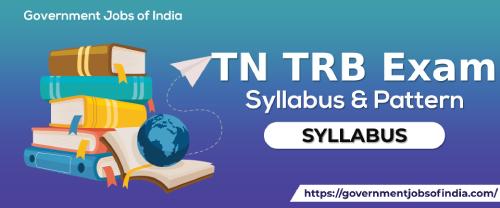 TN TRB Exam Syllabus & Pattern