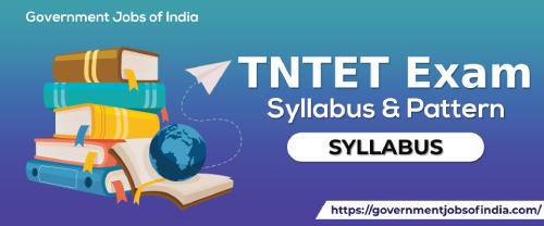 TNTET Exam Syllabus & Pattern
